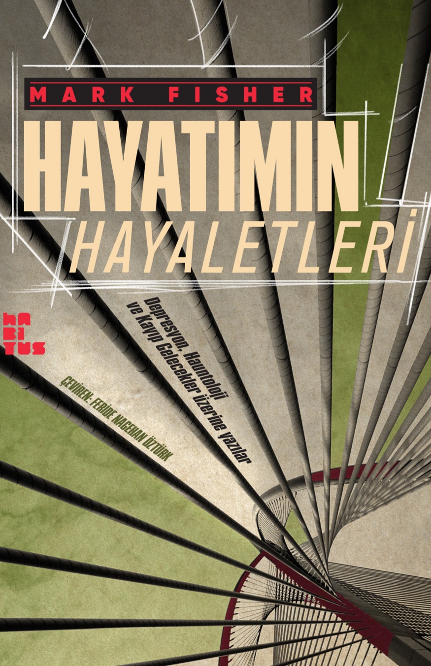 Hayatımın Hayaletleri: Depresyon, Hauntoloji ve Kayıp Gelecekler üzerine yazılar